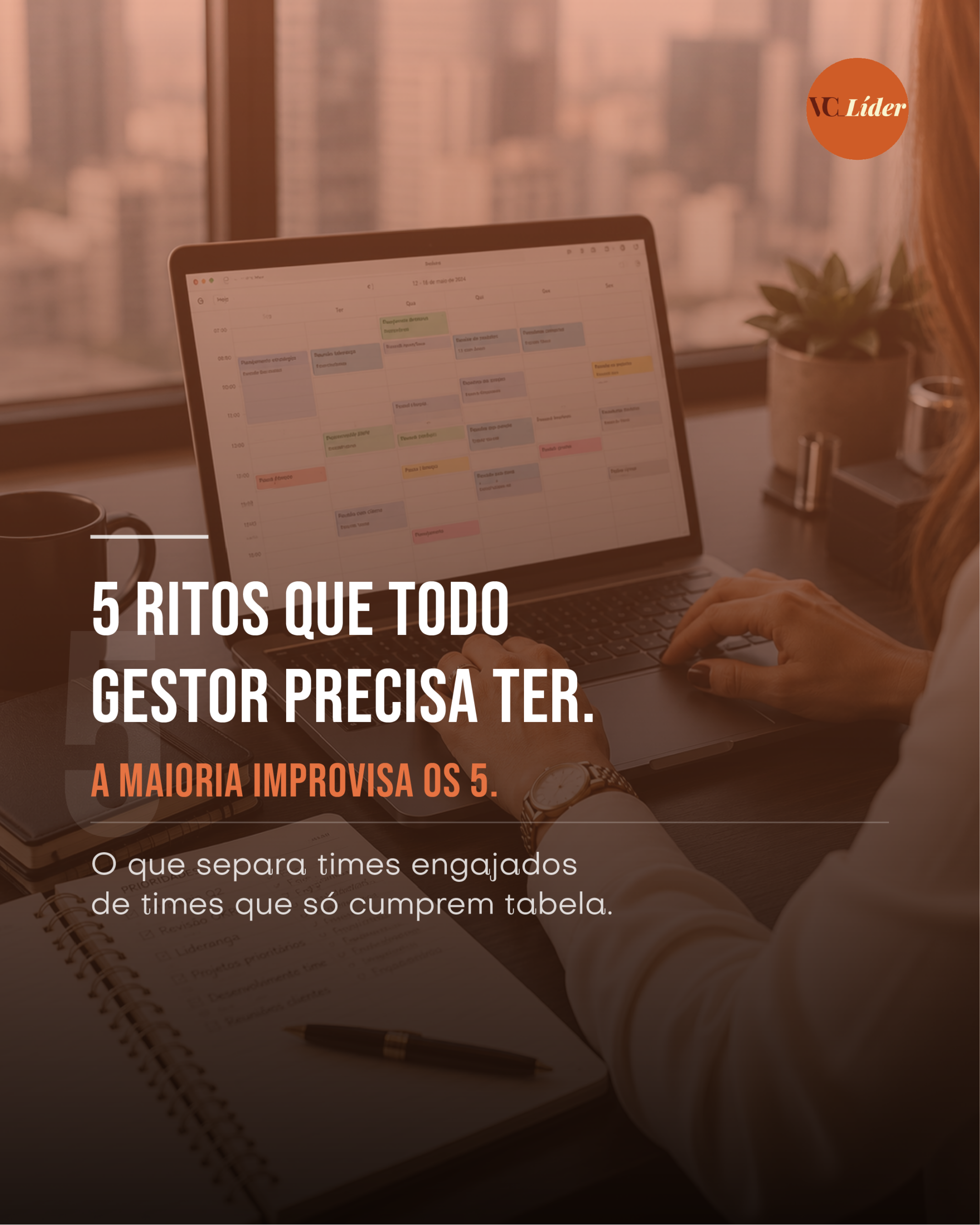 5 Ritos de Gestão que Transformam Times Comuns em Equipes de Alto Desempenho